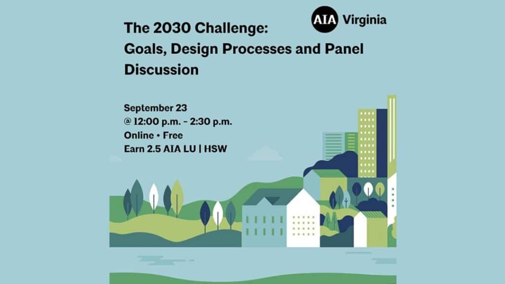 The 2030 Challenge: Goals, Design Process and Panel Discussion