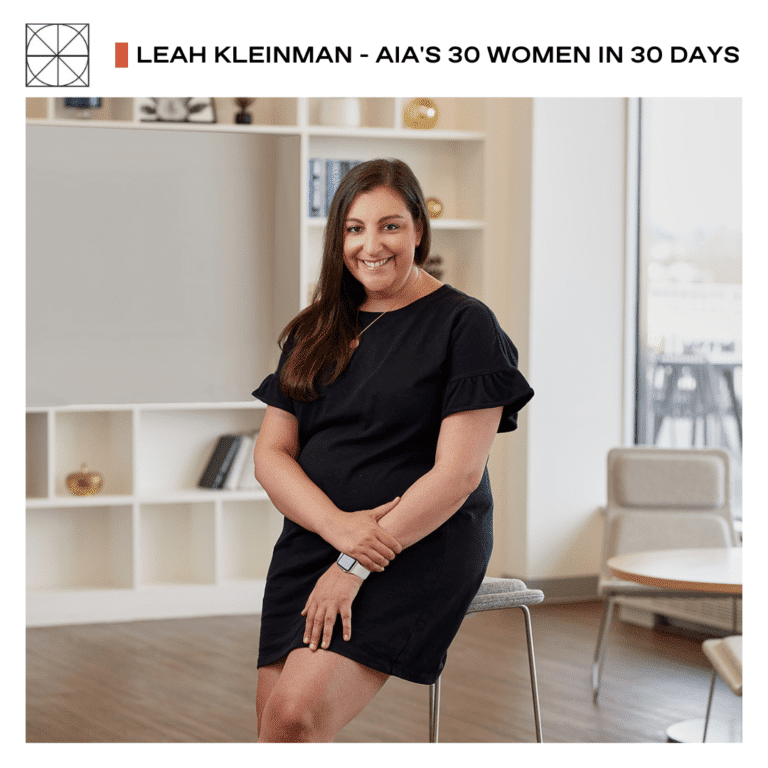 LEAH KLEINMAN – AIA’S 30 WOMEN IN 30 DAYS